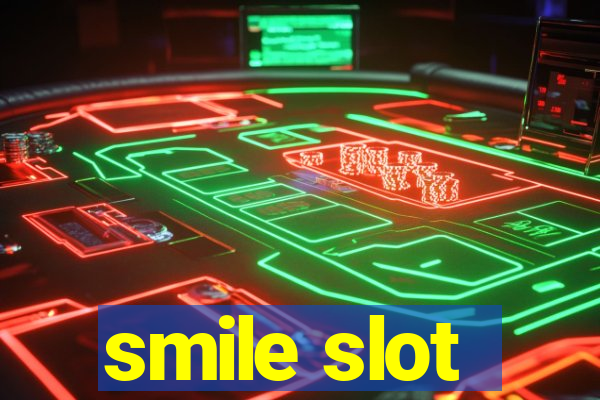 smile slot