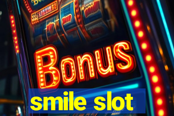 smile slot