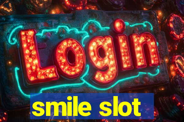 smile slot