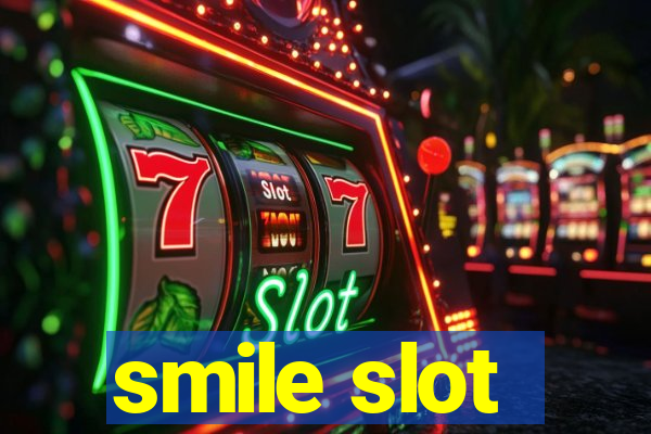 smile slot