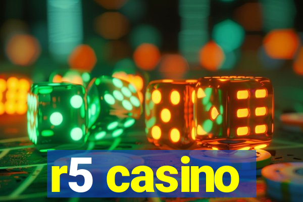 r5 casino