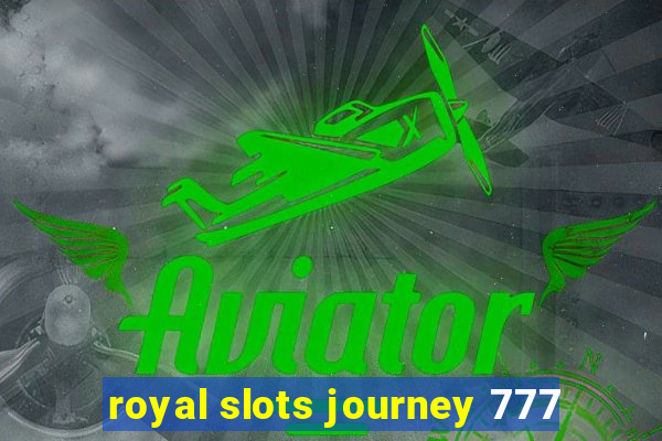 royal slots journey 777