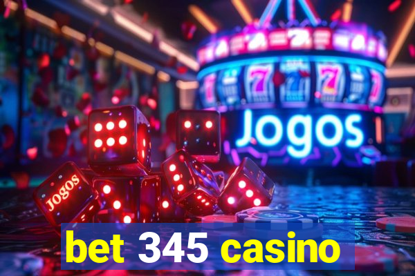 bet 345 casino