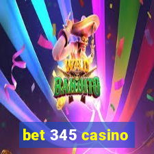 bet 345 casino