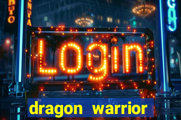 dragon warrior legend champion