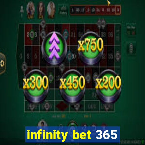 infinity bet 365