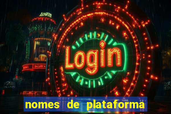 nomes de plataforma de jogos