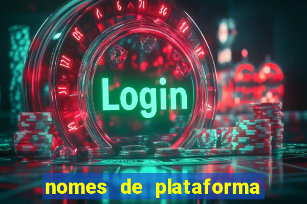 nomes de plataforma de jogos