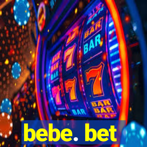 bebe. bet