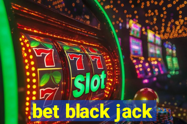 bet black jack