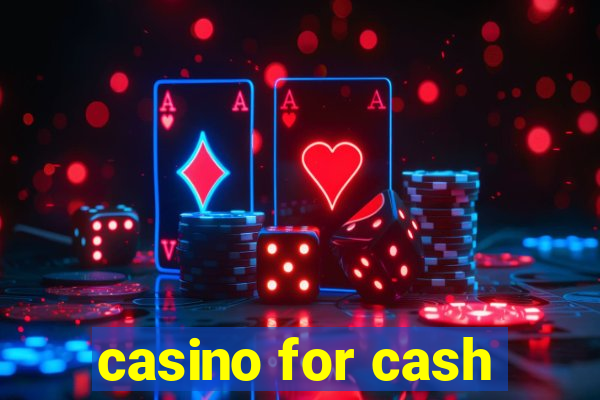 casino for cash