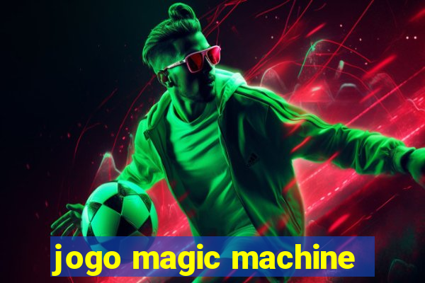 jogo magic machine