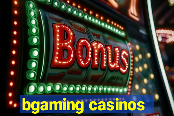 bgaming casinos