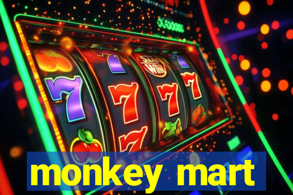 monkey mart