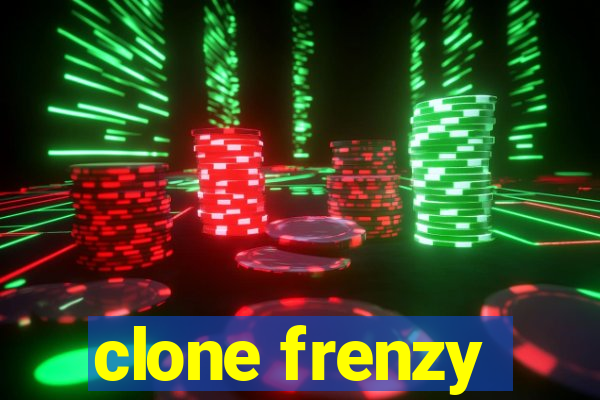 clone frenzy