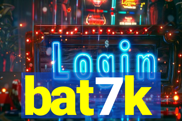 bat7k