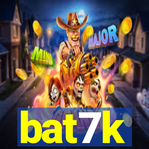 bat7k