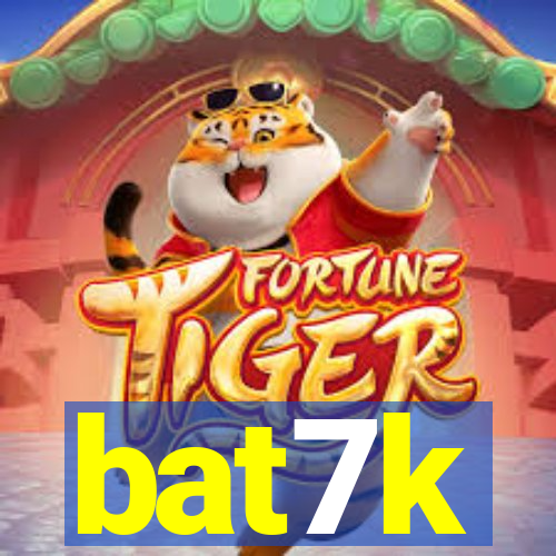 bat7k