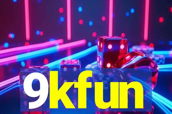 9kfun