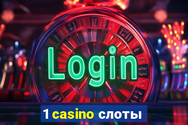 1 casino слоты