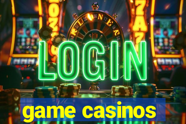 game casinos