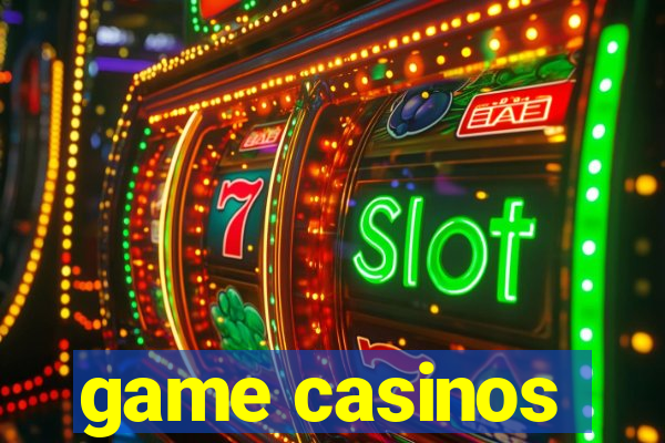 game casinos