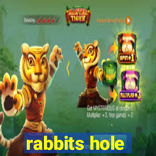 rabbits hole