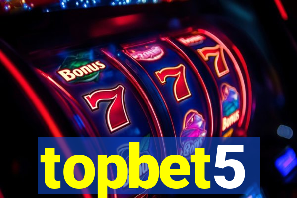 topbet5