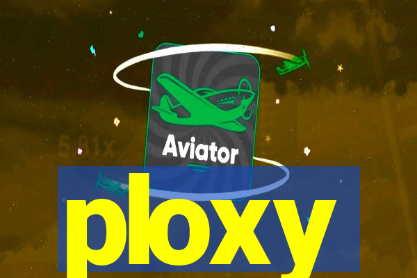 ploxy