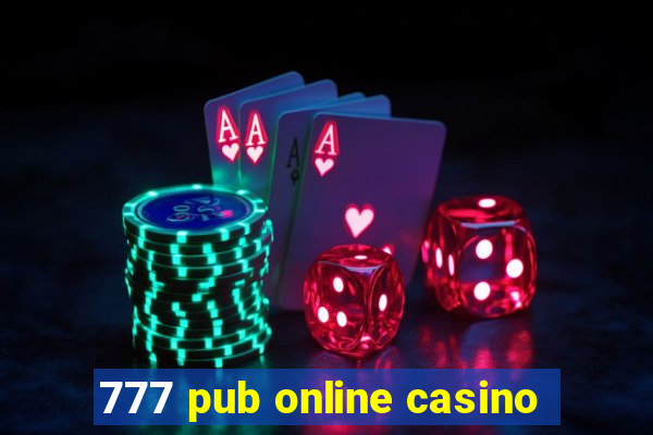 777 pub online casino