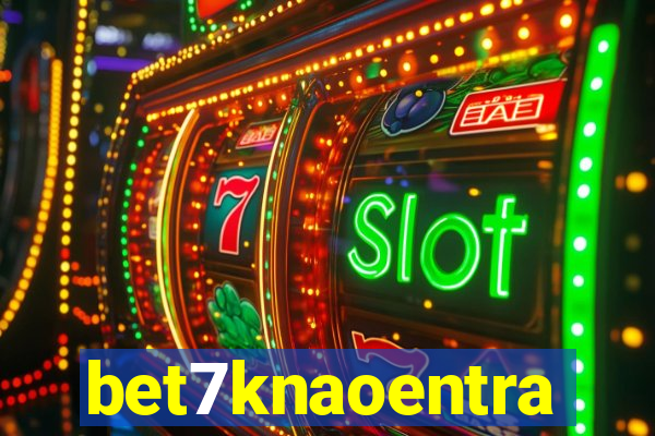 bet7knaoentra