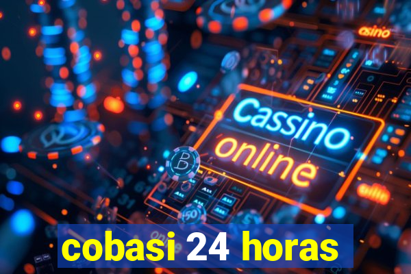 cobasi 24 horas