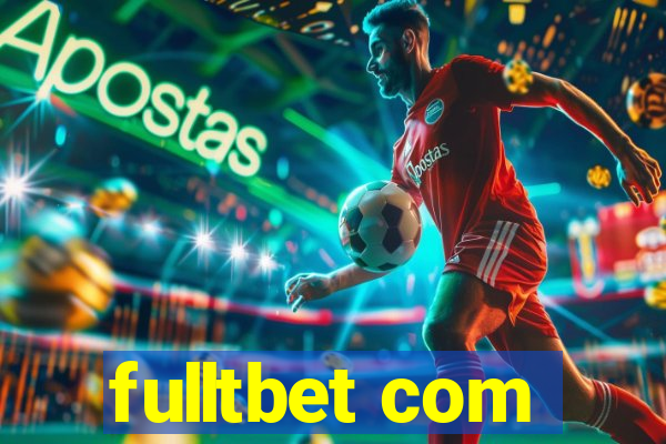 fulltbet com