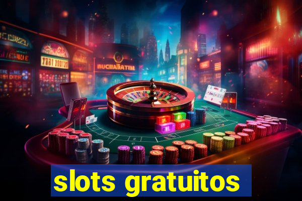 slots gratuitos