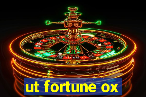 ut fortune ox