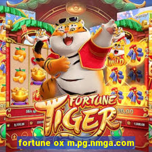 fortune ox m.pg.nmga.com