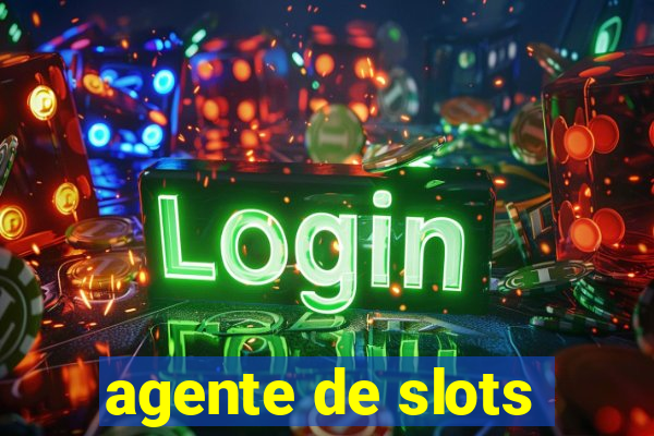 agente de slots