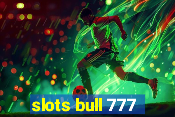 slots bull 777