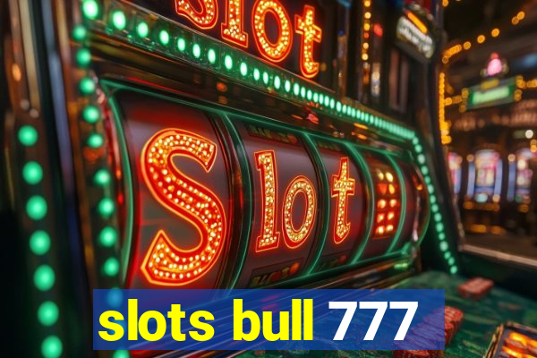 slots bull 777