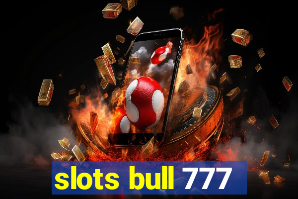 slots bull 777