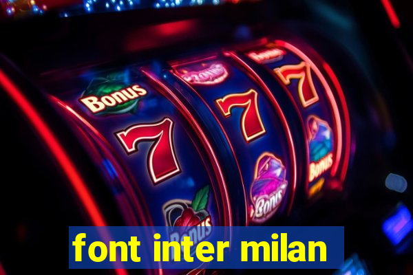 font inter milan