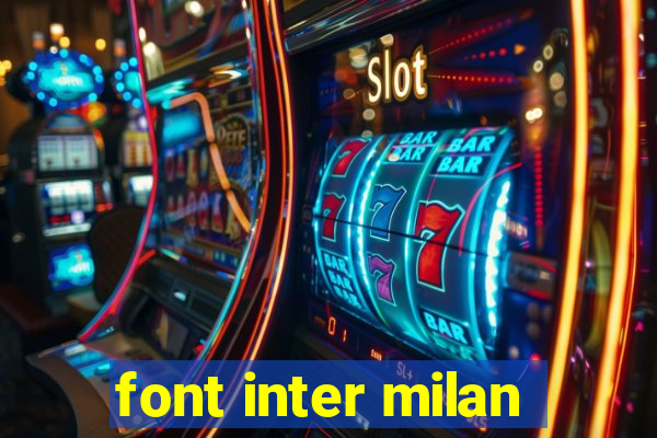 font inter milan