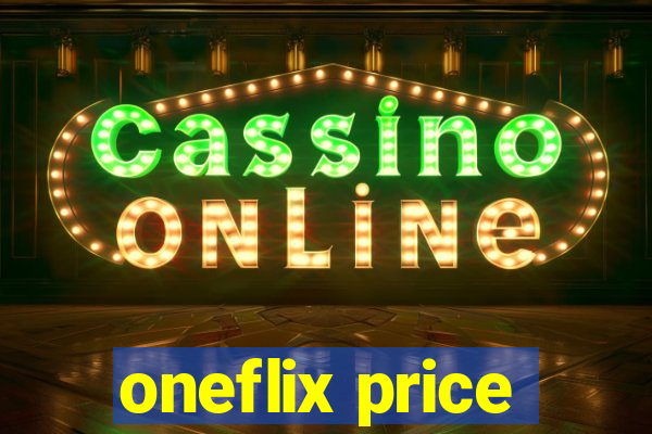 oneflix price