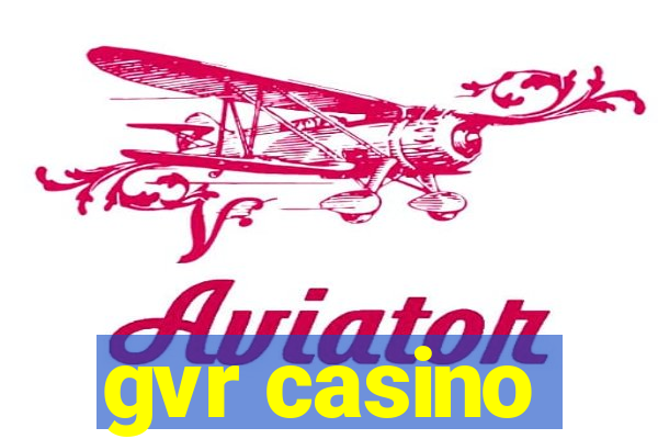 gvr casino