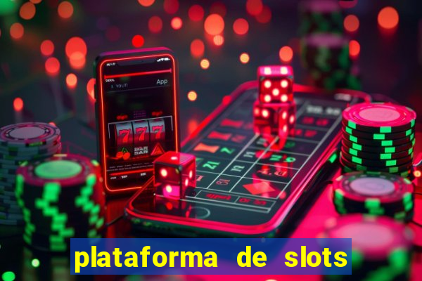 plataforma de slots que da bonus no cadastro