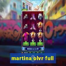 martina olvr full