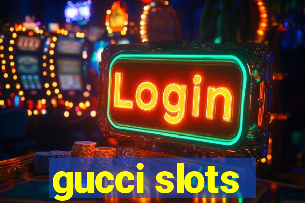 gucci slots