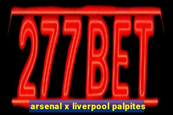 arsenal x liverpool palpites