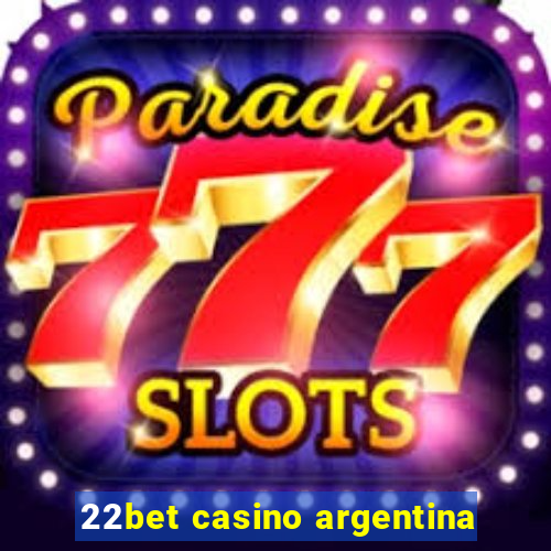 22bet casino argentina