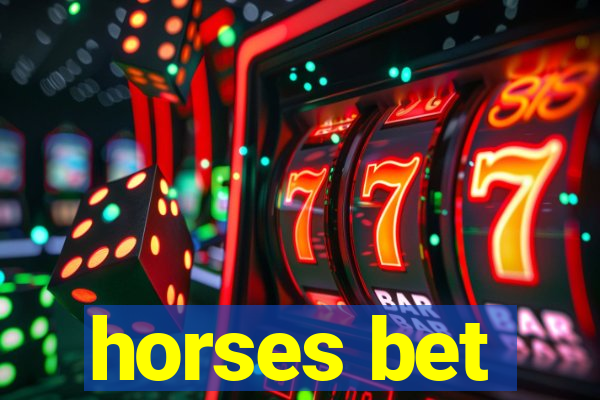 horses bet